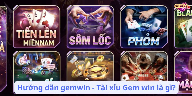 huong dan gemwin 1 Hướng dẫn gemwin - Tài xỉu Gem win là gì?